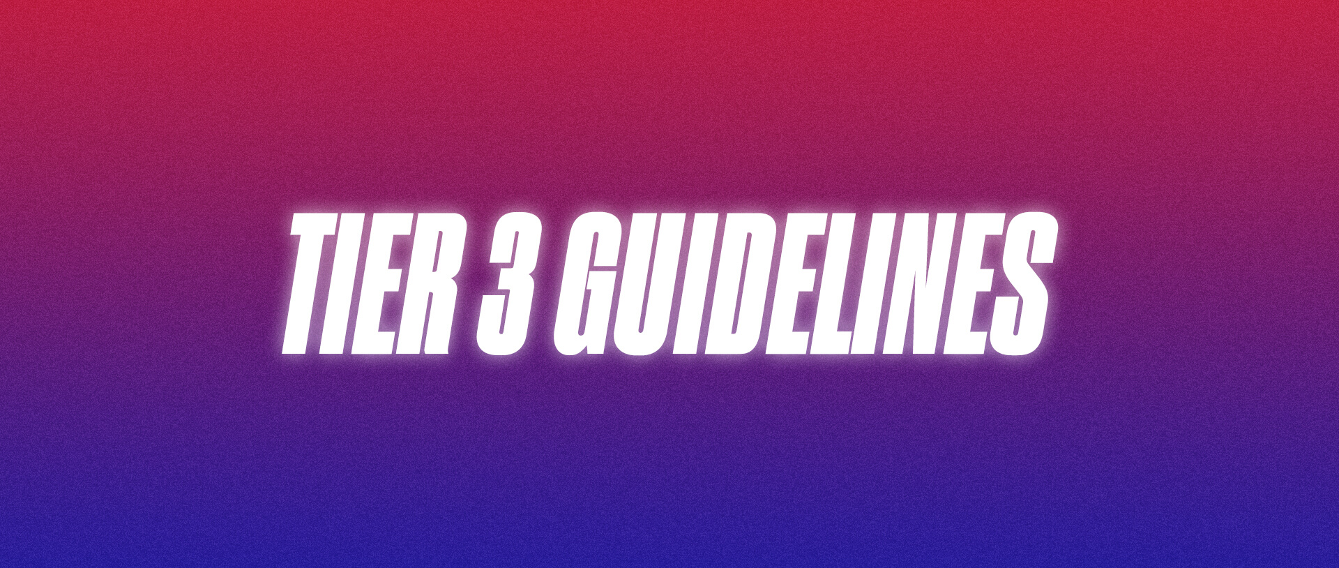 Tier 3 Guidelines